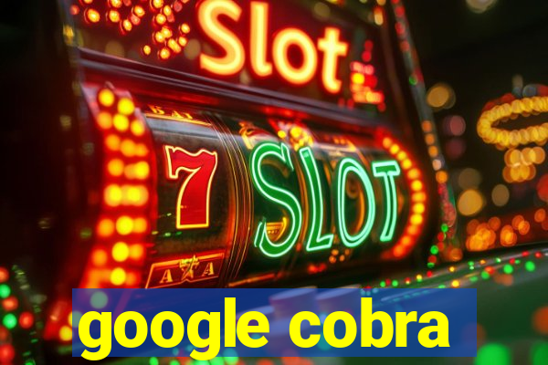 google cobra