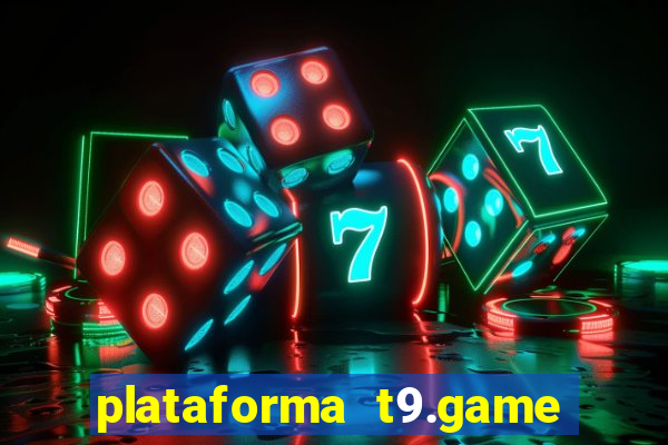 plataforma t9.game é confiável