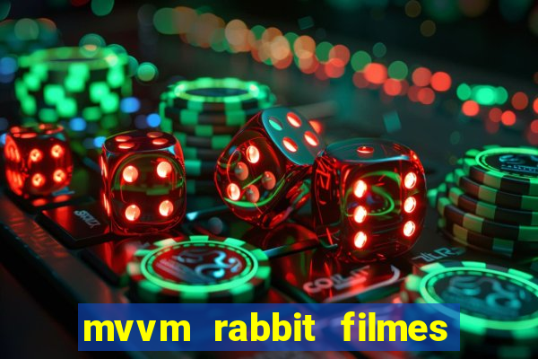 mvvm rabbit filmes e séries download