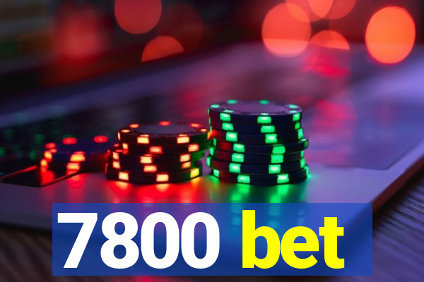 7800 bet