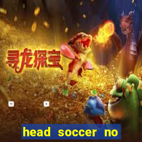 head soccer no click jogos