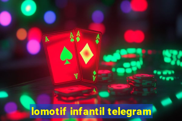 lomotif infantil telegram