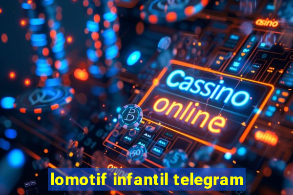 lomotif infantil telegram