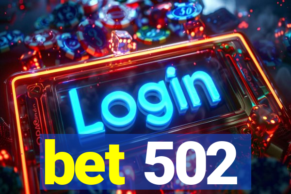 bet 502