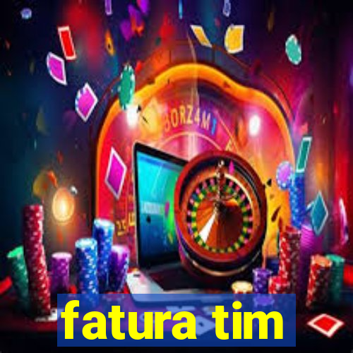 fatura tim