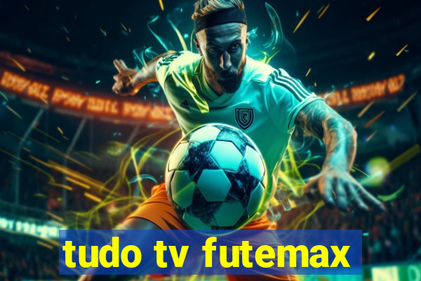 tudo tv futemax