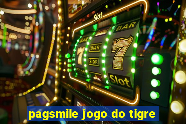 pagsmile jogo do tigre