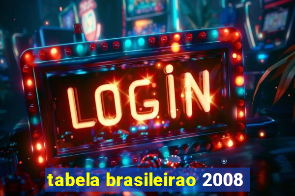 tabela brasileirao 2008