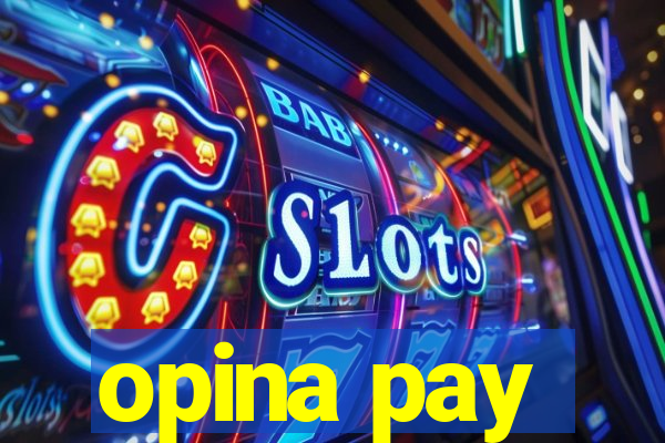 opina pay