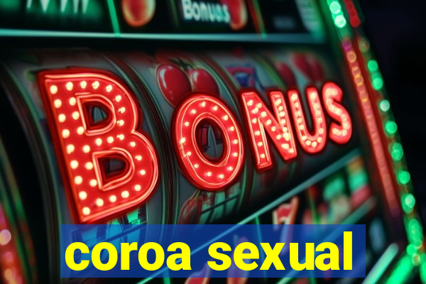 coroa sexual