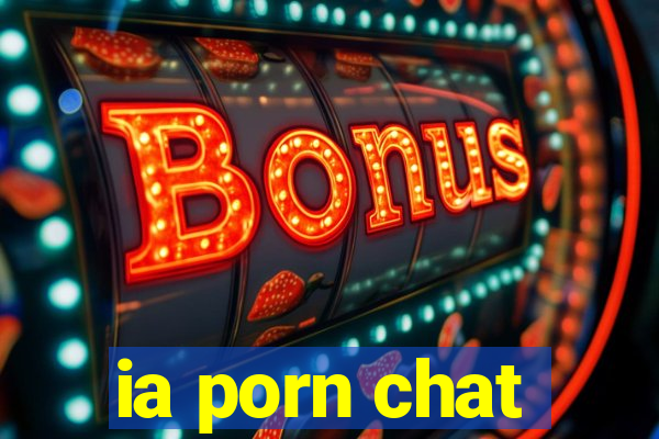 ia porn chat