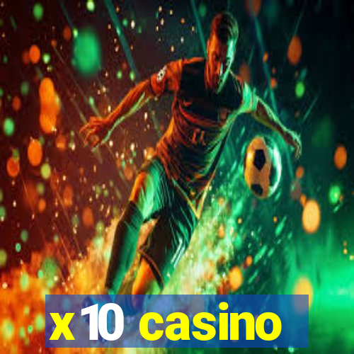 x10 casino