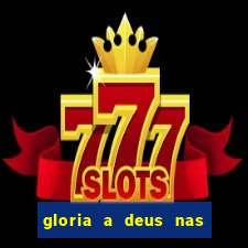 gloria a deus nas alturas cifra