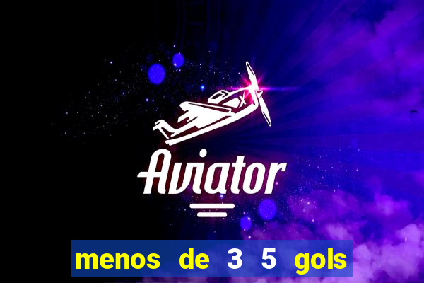 menos de 3 5 gols o que significa
