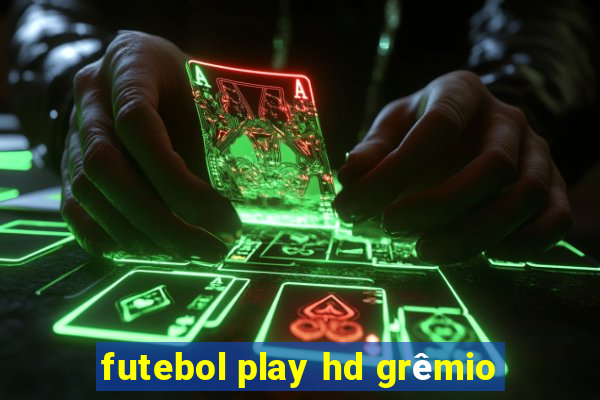 futebol play hd grêmio