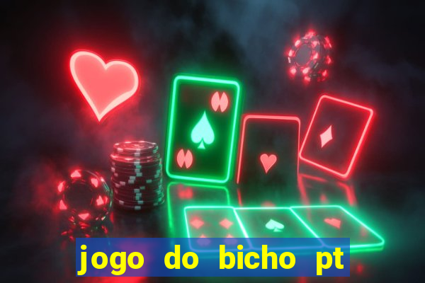 jogo do bicho pt sp 13h