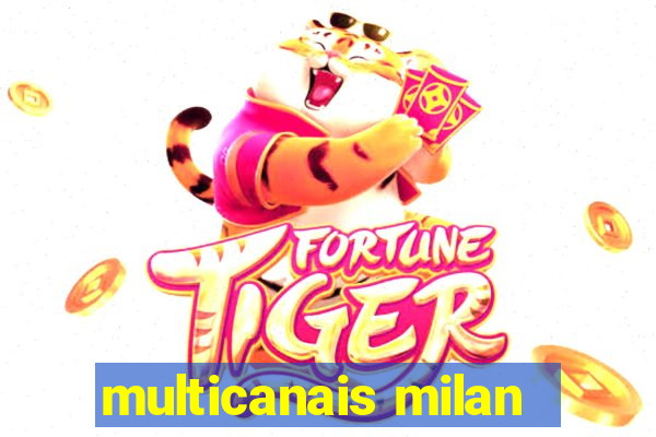 multicanais milan