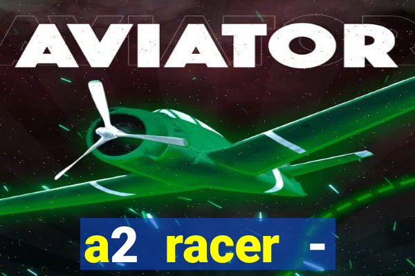 a2 racer - riscando o asfalto filme completo dublado
