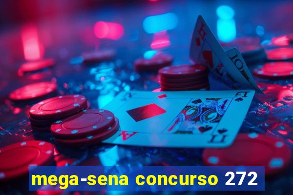 mega-sena concurso 272