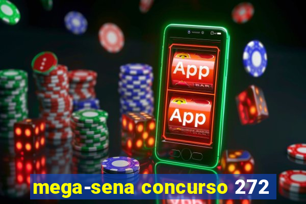mega-sena concurso 272
