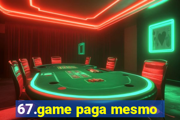 67.game paga mesmo