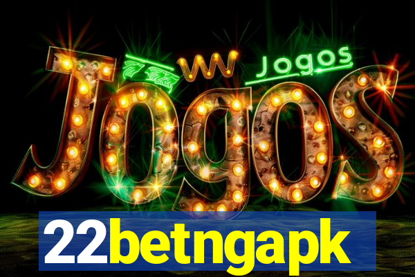 22betngapk