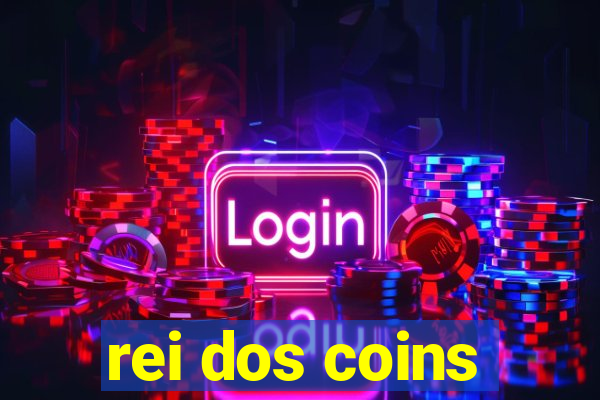 rei dos coins