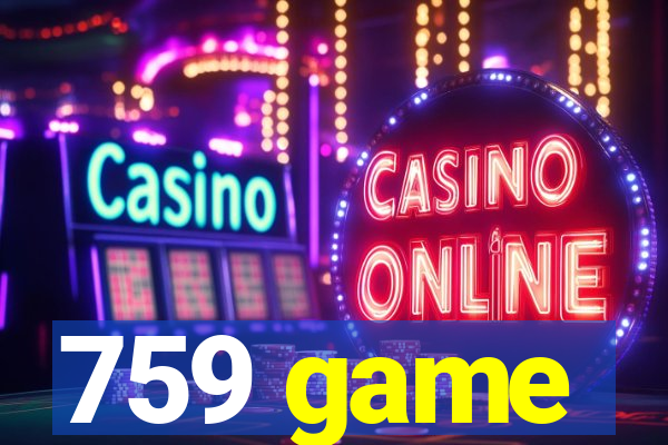 759 game