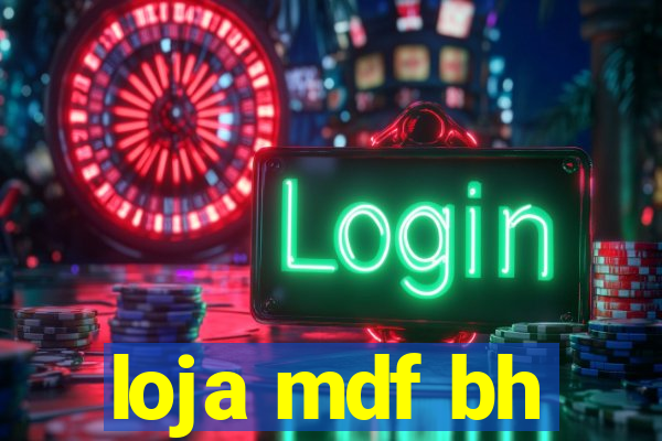 loja mdf bh