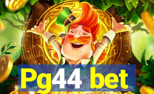 Pg44 bet