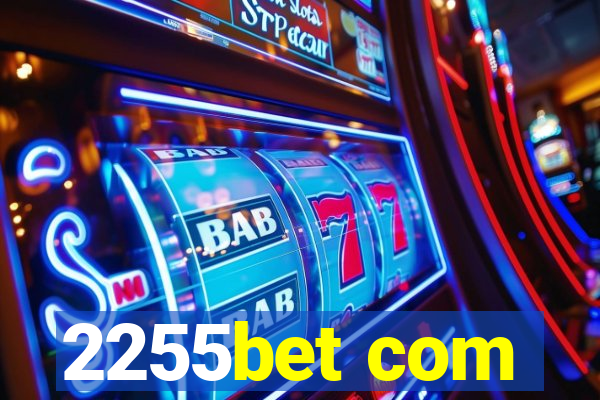 2255bet com