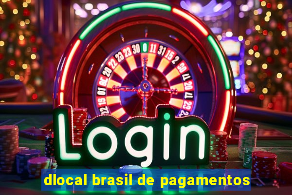 dlocal brasil de pagamentos