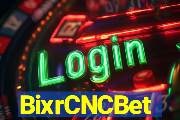 BixrCNCBet