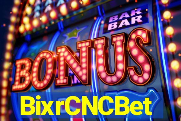 BixrCNCBet