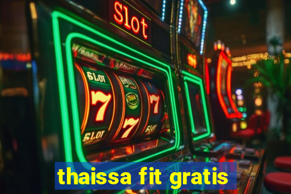 thaissa fit gratis