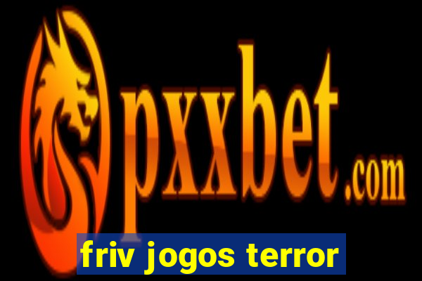 friv jogos terror