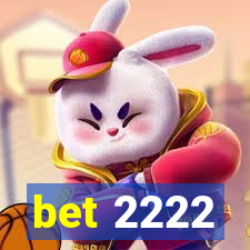 bet 2222