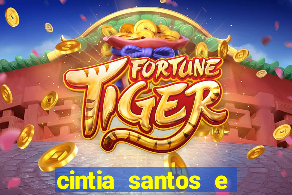 cintia santos e big macky