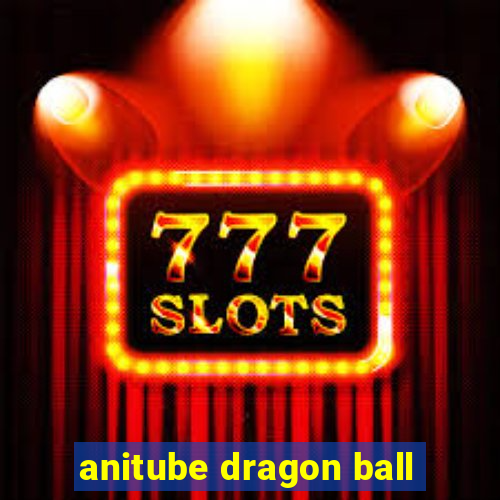 anitube dragon ball