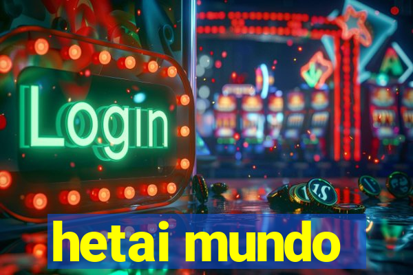 hetai mundo