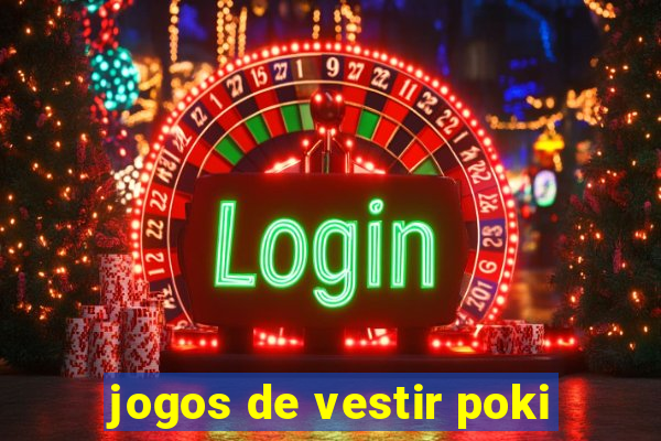 jogos de vestir poki