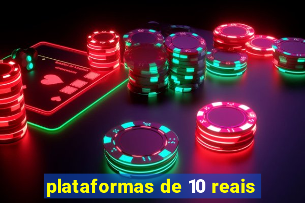 plataformas de 10 reais