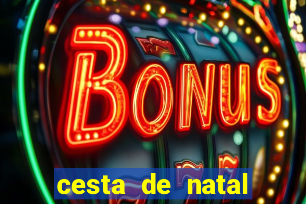 cesta de natal salvador bahia