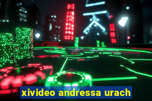 xivideo andressa urach