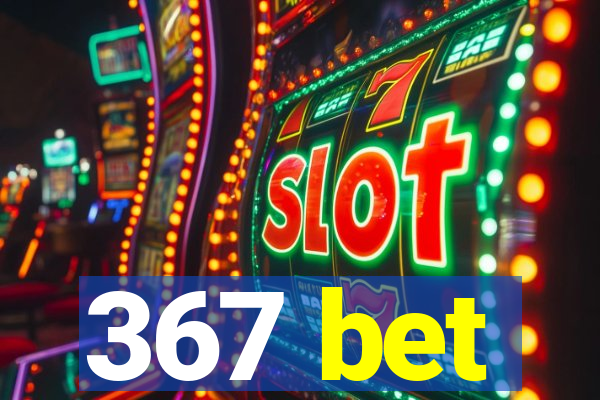 367 bet