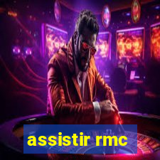 assistir rmc