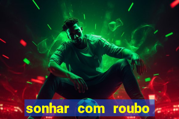 sonhar com roubo de moto