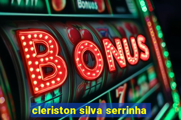 cleriston silva serrinha