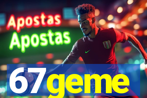 67geme