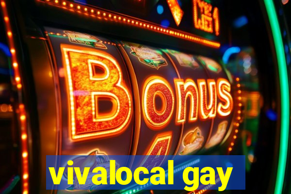 vivalocal gay